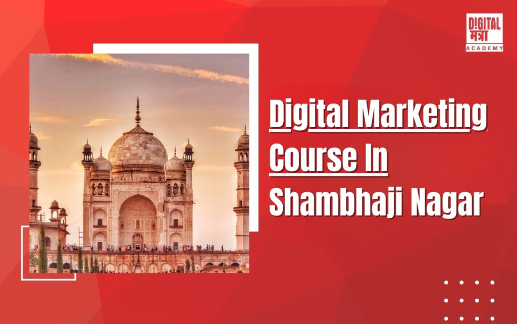 Online Digital Marketing Course In Shambhaji nagar