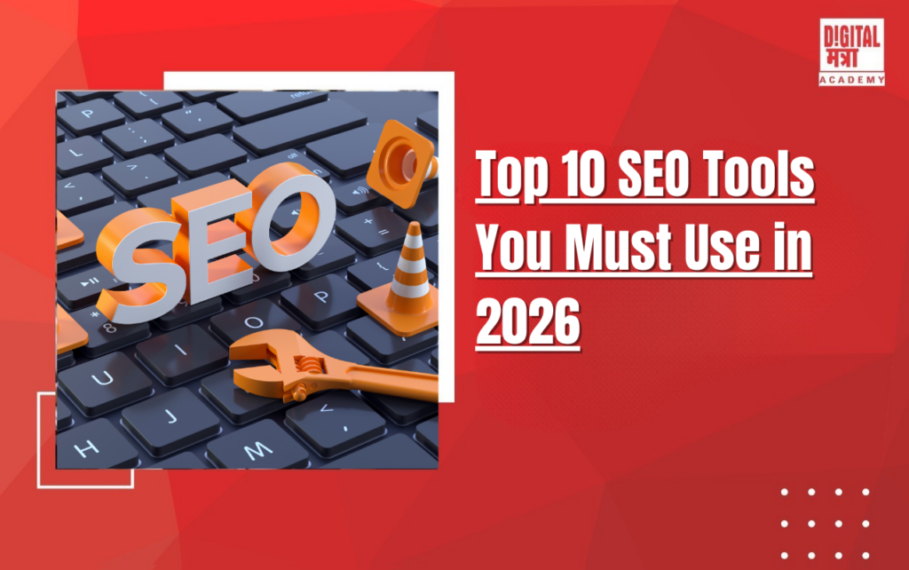 Top 10 SEO Tools You Must Use in 2026